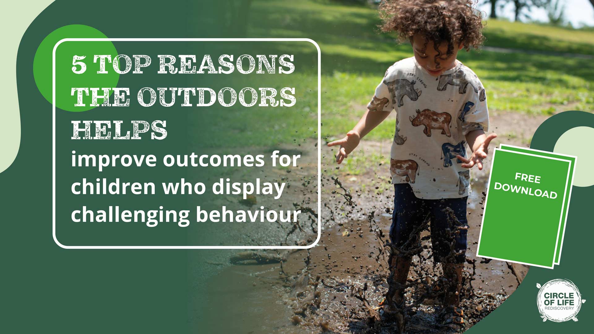 5 Top Reasons the outdoors helps improve outcomes for children who display challenging behaviour PDF