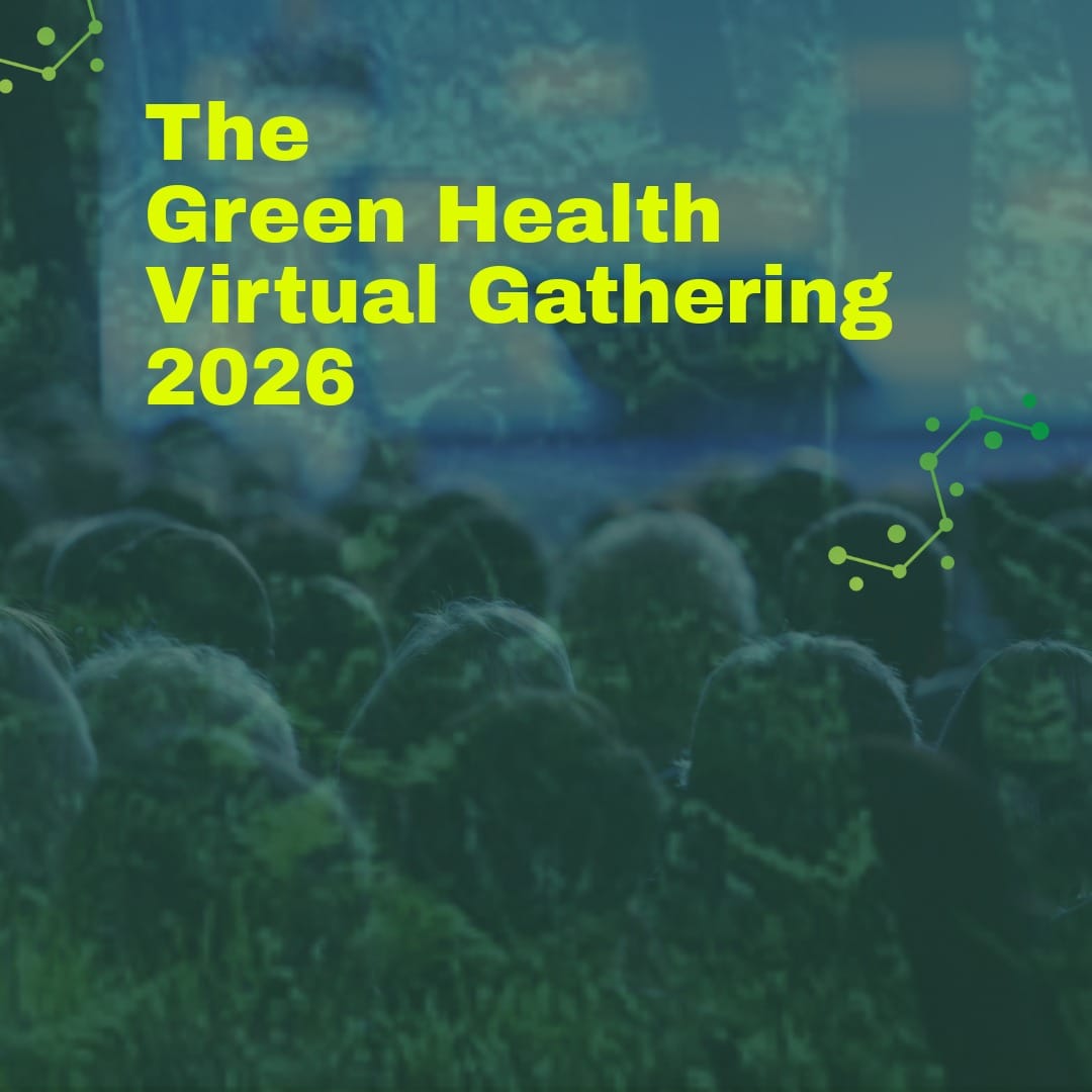 The Green Health Virtual Gathering 2026